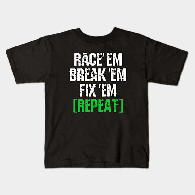 Race em Break em Fix em Repeat Car Racing Kids T-Shirt by pho702